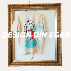 Design selv: T-SHIRT